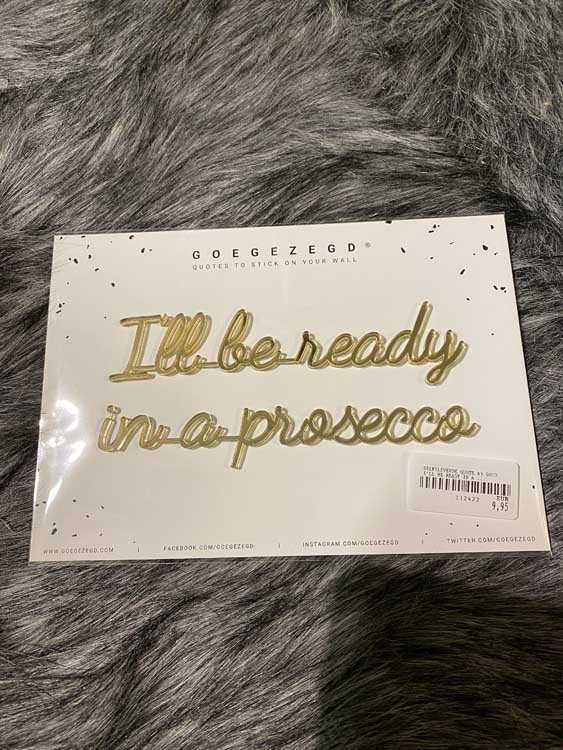 Quote autocollant d'or  A5 "I'll be ready in a prosecco"